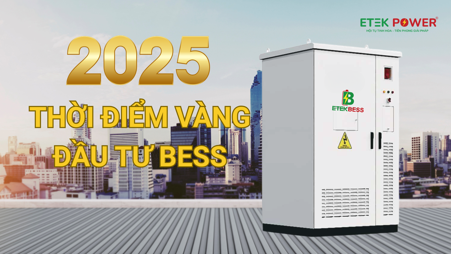 Đầu Tư BESS 2025: Cơ Hội Vàng Với Ưu Đãi Chưa Từng Có