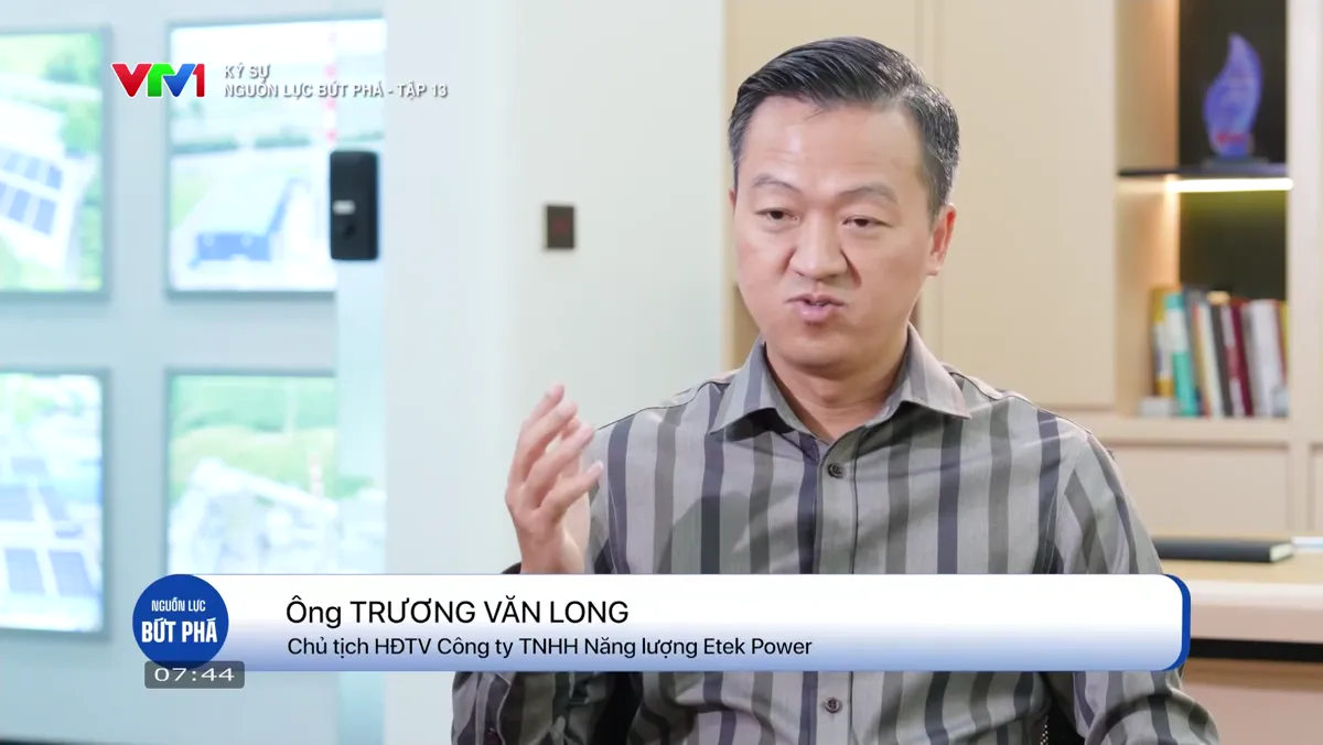Etek Power trên VTV1 – ông Trương Văn Long chia sẻ trong ký sự Nguồn lực bứt phá